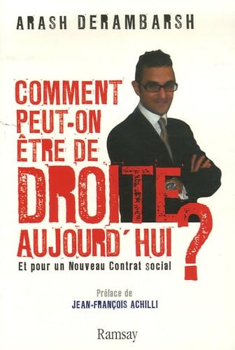 Comment Peut-on Etre de Droite aujourd'hui ?